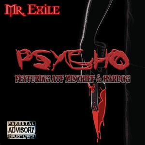 Psycho (feat. ATF Mischief & Hardog)