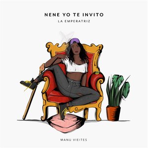 Nene yo te invito (La Emperatriz)