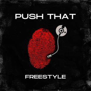 Push That (FREESTYLE)