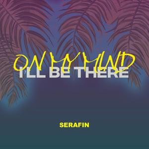 ON MY MIND (I'll Be There)