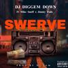 DJ Diggem 305 - Swerve (feat. Mike Smiff & Jimmy Dade)