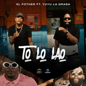 To Lo Lao (feat. Yuyu La Grasa)