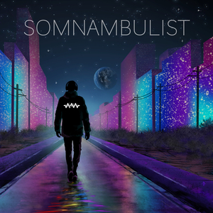 Somnambulist (Simply Being Loved)