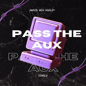 Pass the AUX