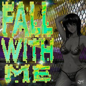 Fall With Me