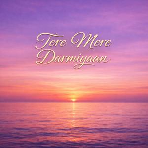 Tere Mere Darmiyaan