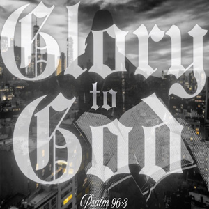 Glory to God