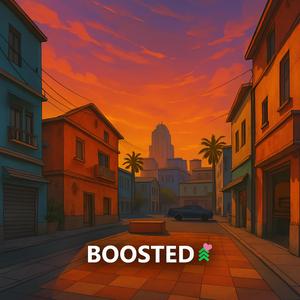 BOOSTED (feat. TazZat)