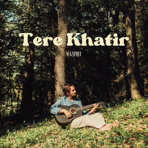Tere Khatir