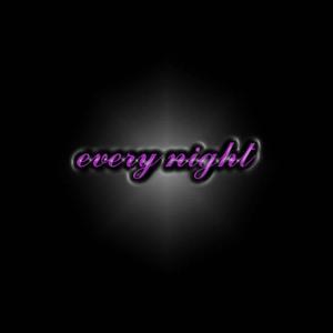 每晚Every night