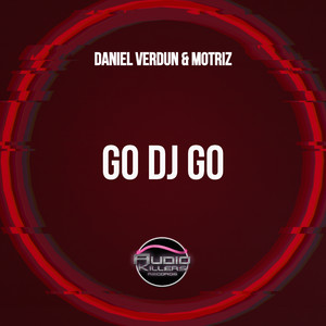 Go DJ Go (Motriz Remix)