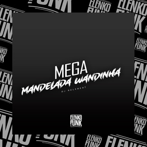 Mega Mandelada Wandinha