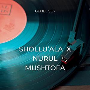 sholu'ala nuriladi x nurul mushtofa