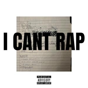 I CANT RAP (feat. mmedianochee)