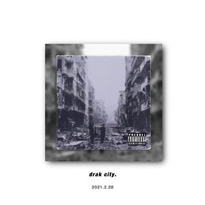 黑色城市（Drak city&feat.lil flame）