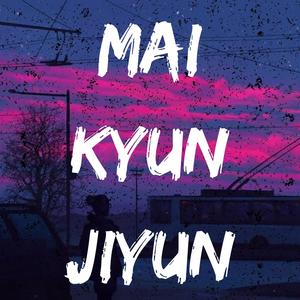 Mai Kyun Jiyun