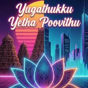 Yugathukku Yetha Poovithu