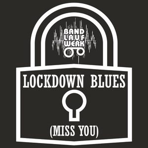 Lockdown Blues (Miss You)