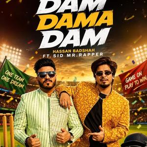 Dam Dama Dam Hassan Badshah (feat. ft Sid Mr.Rapper)