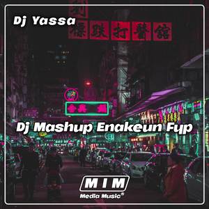 DJ MASHUP ENAKEUN FYP