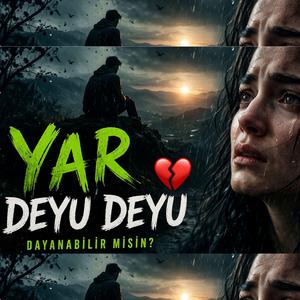 Dağlar dolanırım yar deyu deyu