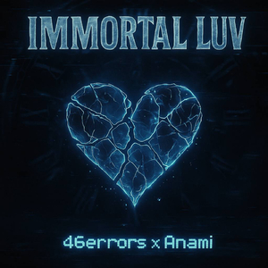 Immortal Luv (prod. by Anami)