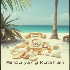 Rindu yang Kutahan