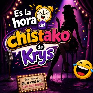 La hora del chistako de Krys
