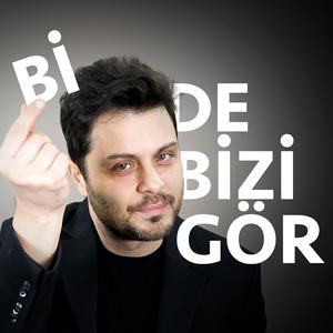 Bİ DE BİZİ GÖR