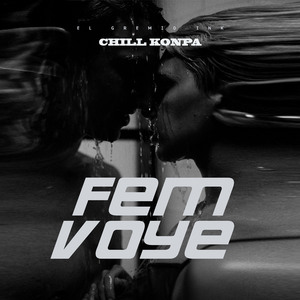 Fem Voyé (Chill Konpa)