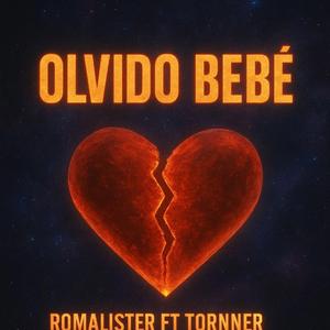 Olvido Bebe (Ft Tornnerr X Romalister X Fresh Hype X Benjisanit)