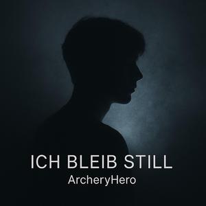 Ich bleib still