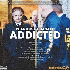 Addicted (feat. Ghana1k)