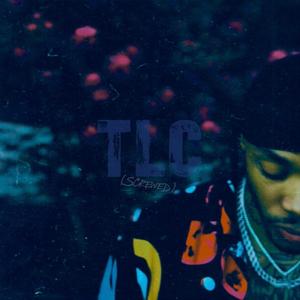 TLC (Screwed)