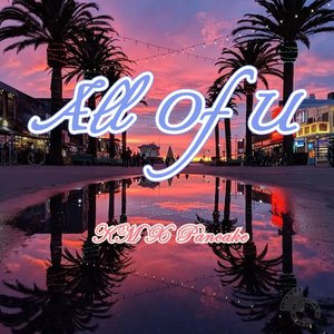 All Of U（prod by Furyl／4_Chords）