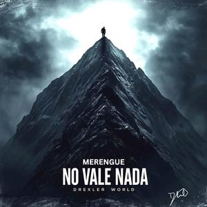 NO VALE NADA (MERENGUE)