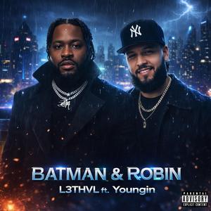 Batman & Robin (feat. Youngin)