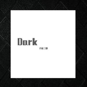 Dark