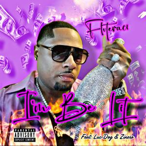 I'm Be Lit (feat. Luc-Dog & Zinero)