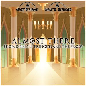 Almost There (From Disney's "Princess and the Frog")