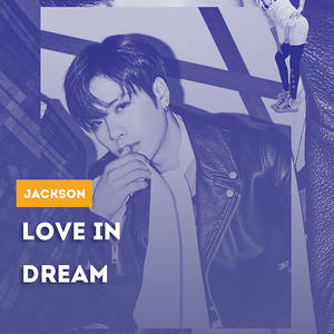 [ I G★T7 ]- Love in dream - ｜王嘉尔庆生｜