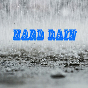 HARD RAIN
