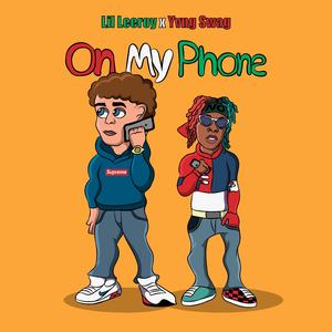 On My Phone (feat. Lil Leeroy & Yvng Swag)