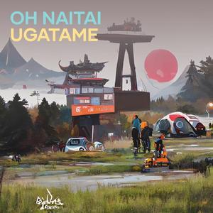 Oh Naitai Ugatame