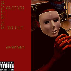 Glitch in the System