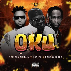 OKU (feat. Badboy Choco & Senior maintain)