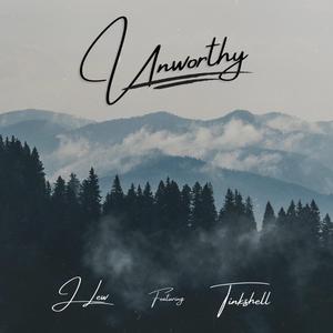 Unworthy