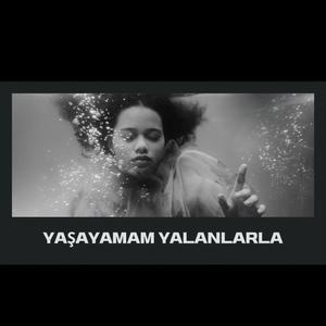 Yaşayamam Yalanlarla