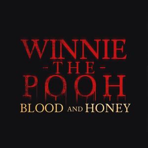 HONEY (Winnie The Pooh Blood and Honey Soundtrack Version)