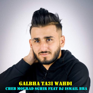 Galbha Ta3i Wahdi